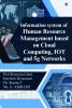 Information System of Human Resource Management based on Cloud Computing, IOT and 5g Networks